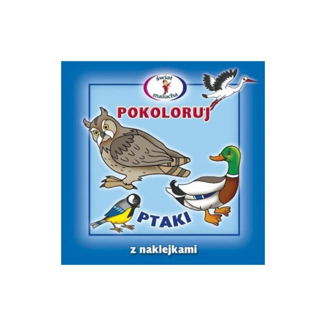 POKOLORUJ PTAKI Z NAKLEJKAMI