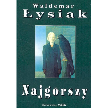 NAJGORSZY Łysiak Waldemar