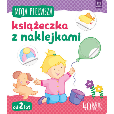 MOJA PIERWSZA KSIĄŻECZKA Z NAKLEJKAMI