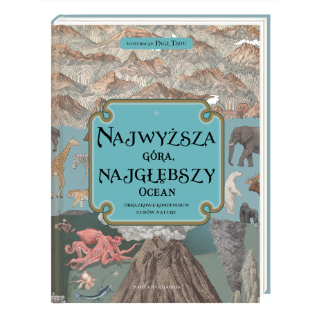 NAJWYŻSZA GÓRA NAJGŁĘBSZY OCEAN OBRAZKOWE KOMPENDIUM CUDÓW NATURY