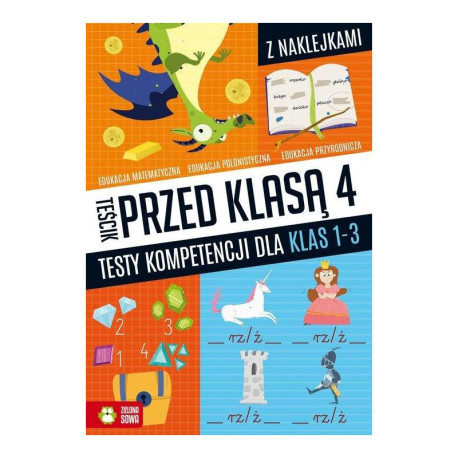 TEŚCIK PRZED KLASĄ 4. TESTY KOMPETENCJI DLA KLAS 1-3