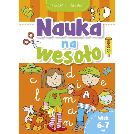 NAUKA NA WESOŁO. ĆWICZENIA I ZADANIA 6-7 LAT