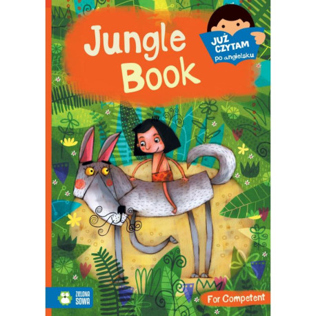 JUNGLE BOOK. JUŻ CZYTAM PO ANGIELSKU 9+