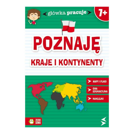 POZNAJĘ KRAJE I KONTYNENTY. GŁÓWKA PRACUJE 7+