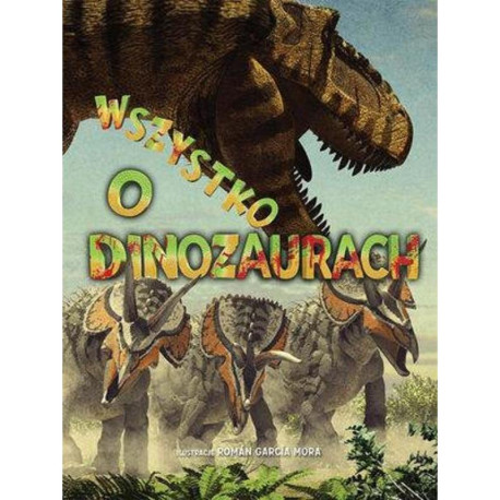 WSZYSTKO O DINOZAURACH