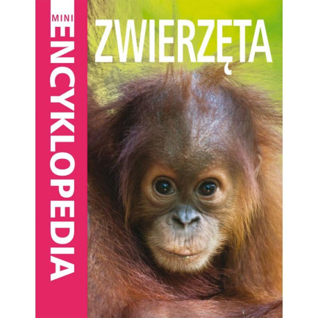 MINI ENCYKLOPEDIA ZWIERZĘTA