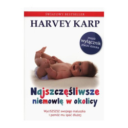 NAJSZCZĘŚLIWSZE NIEMOWLĘ W OKOLICY Harvey Karp
