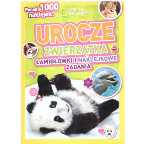 NATIONAL GEOGRAPHIC KIDS UROCZE ZWIERZĄTKA 5+