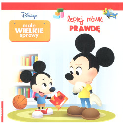 DISNEY. LEPIEJ MÓWIĆ PRAWDĘ. MAŁE WIELKIE SPRAWY