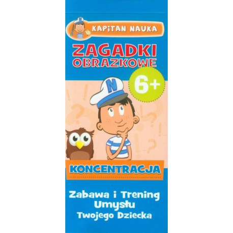 ZAGADKI OBRAZKOWE KONCENTRACJA 6+ KAPITAN NAUKA