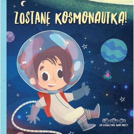 ZOSTANĘ KOSMONAUTKĄ ! 2+