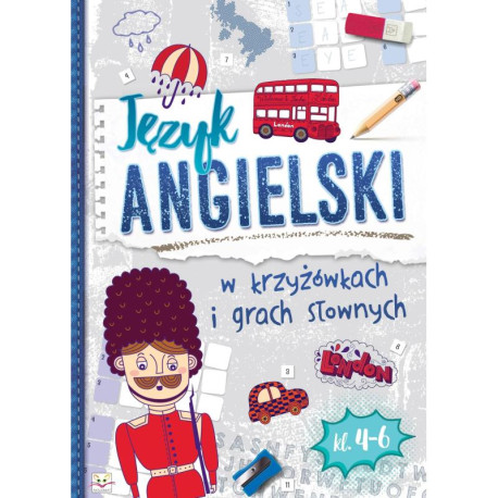 JĘZYK ANGIELSKI W KRZYŻÓWKACH I GRACH SŁOWNYCH KLASA 4-6