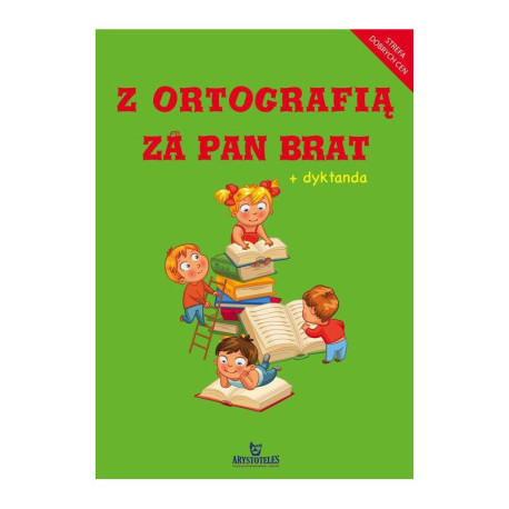 Z ORTOGRAFIĄ ZA PAN BRAT + DYKTANDA