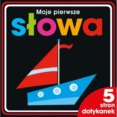 MOJE PIERWSZE SŁOWA 5 STRON Dotykowych Sensoryczne 2+