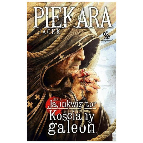 JA INKWIZYTOR KOŚCIANY GALEON Jacek Piekara