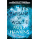 ZAPISANE W WODZIE Paula Hawkins