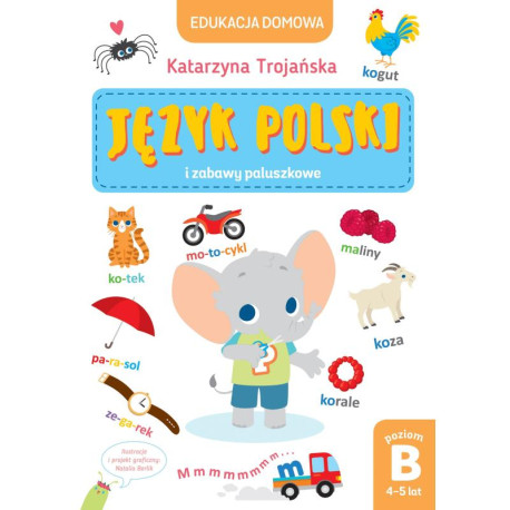 EDUKACJA DOMOWA JĘZYK POLSKI I ZABAWY PALUSZKOWE 4-5 LAT