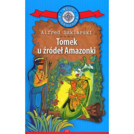 TOMEK U ŹRÓDEŁ AMAZONKI