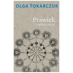 PRAWIEK I INNE CZASY Olga  Tokarczuk