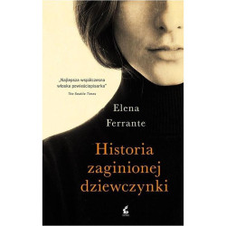 HISTORIA ZAGINIONEJ DZIEWCZYNKI Elena Ferrante