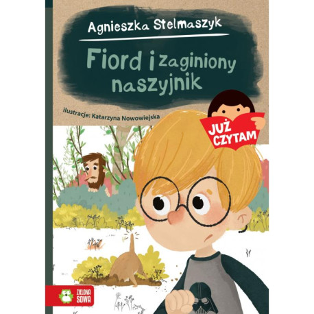 FIORD I ZAGUBIONY NASZYJNIK JUŻ CZYTAM! Agnieszka Stelmaszyk 6+