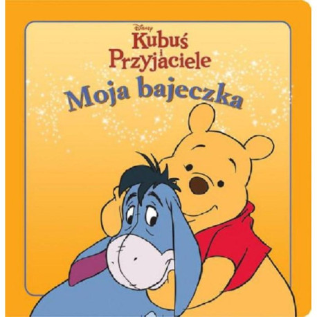 KUBUŚ I PRZYJACIELE MOJA BAJECZKA