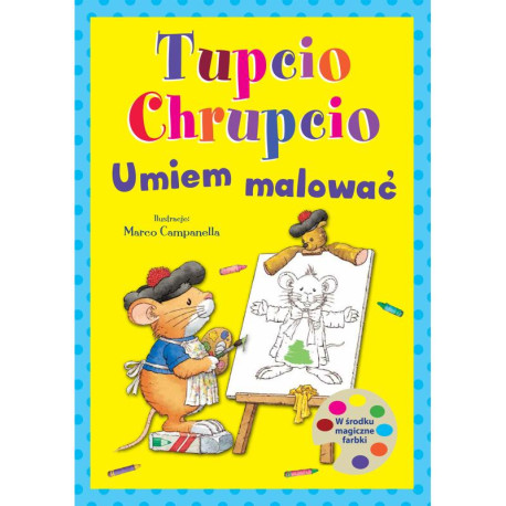 UMIEM MALOWAĆ TUPCIO CHRUPCIO