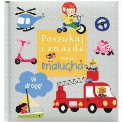 POSZUKAJ I ZNAJDŹ. KSIĄŻECZKA MALUCHA. W DROGĘ!