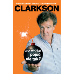CO MOŻE PÓJŚĆ NIE TAK Jeremy Clarkson