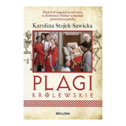 PLAGI KRÓLEWSKIE Karolina Stojek-Sawicka