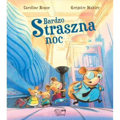 BARDZO STRASZNA NOC Caroline Roque, Gregoire Mabire