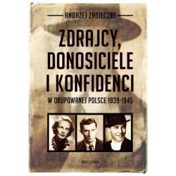ZDRAJCY, DONOSICIELE I KONFIDENCI W OKUPOWANEJ POLSCE 1939-1945