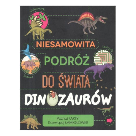 NIESAMOWITA PODRÓŻ DO ŚWIATA DINOZAURÓW