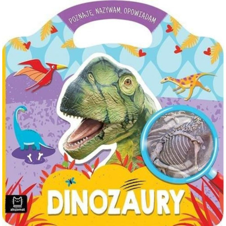 DINOZAURY. POZNAJĘ, NAZYWAM, OPOWIADAM Twarde strony