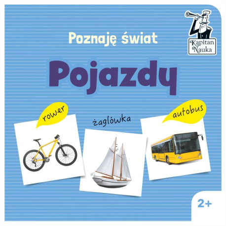 POJAZDY POZNAJĘ ŚWIAT KAPITAN NAUKA 2+