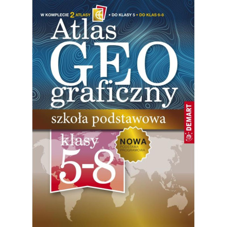 ATLAS GEOGRAFICZNY SZKOŁA PODSTAWOWA KLASY 5-8