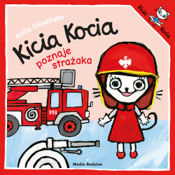 KICIA KOCIA POZNAJE STRAŻAKA. KICIA KOCIA