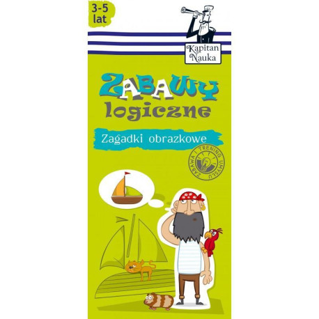 ZABAWY LOGICZNE 3-5 LAT ZAGADKI OBRAZKOWE KAPITAN NAUKA 3-5 LAT