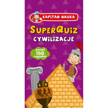 SUPERQUIZ. CYWILIZACJE KAPITAN NAUKA.