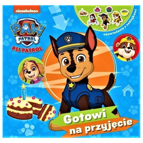 PSI PATROL GOTOWI NA PRZYJĘCIE. OPOWIADANIA Z NAKLEJKAMI