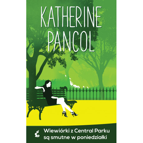 Wiewiórki z central parku są smutne w poniedziałki Katherine Pancol