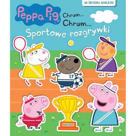 ŚWINKA PEPPA. SPORTOWE ROZGRYWKI. CHRUM... CHRUM...