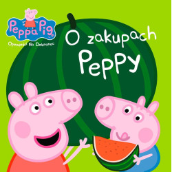 O ZAKUPACH PEPPY PEPPA PIG OPOWIEŚCI NA DOBRANOC