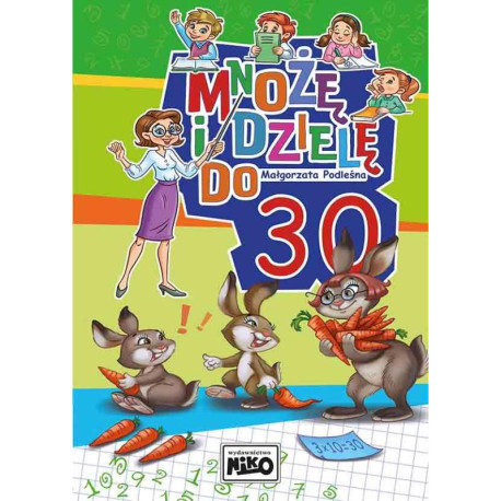 MNOŻĘ I DZIELĘ DO 30