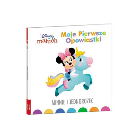 DISNEY MALUCH MOJE PIERWSZE OPOWIASTKI MINNIE I JEDNOROŻCE 2+