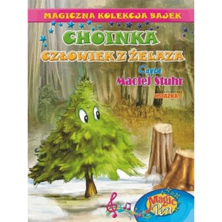 CHOINKA, CZŁOWIEK Z ŻELAZA. MAGICZNA KOLEKCJA BAJEK