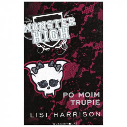 MONSTER HIGH 4 PO MOIM TRUPIE Lisi Harrison