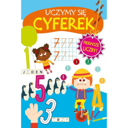 UCZYMY SIĘ CYFEREK. PIERWSZE LICZBY!