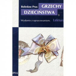 GRZECHY DZIECIŃSTWA Bolesław Prus