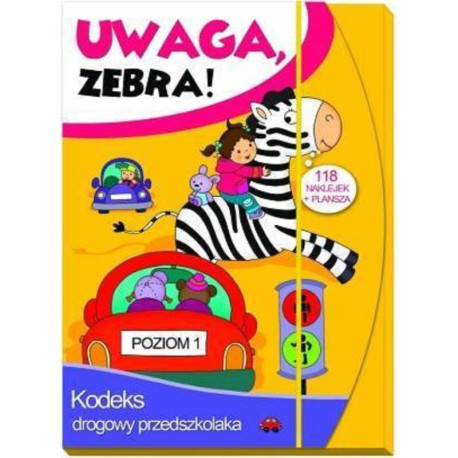 UWAGA, ZEBRA! KODEKS DROGOWY PRZEDSZKOLAKA 1